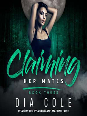 cover image of Claiming Her Mates, Book 3